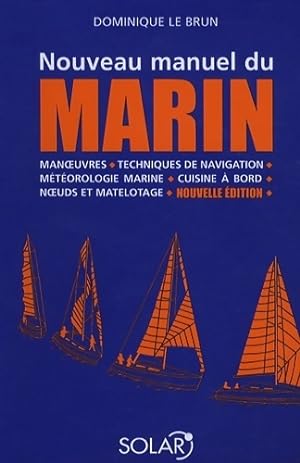 Nouveau manuel du marin - Dominique Le Brun