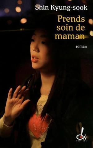 Seller image for Prends soin de maman - Kyung-Sook Shin for sale by Book Hmisphres