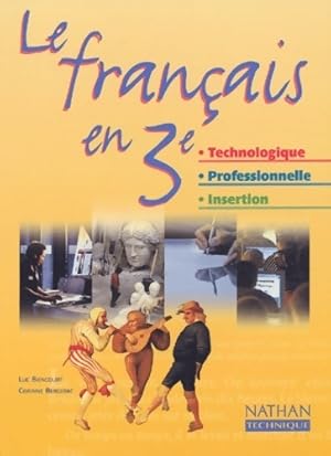 Fran?ais 3e technologique et professionnelle - insertion (manuel) - Luc Biencourt