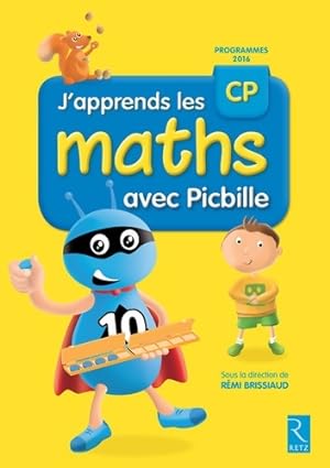 J'apprends les maths CP avec picbille (nouvelle ?dition conforme aux programmes 2016) - livre de ...