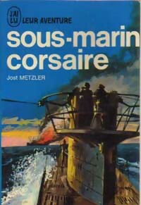 Bild des Verkufers fr Sous-marin corsaire - Jost Metzler zum Verkauf von Book Hmisphres