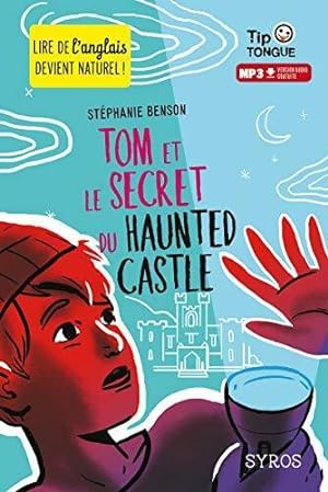 Image du vendeur pour Tom et le secret du Haunted Castle - St?phanie Benson mis en vente par Book Hmisphres