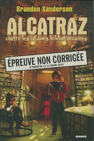 Alcatraz contre les inf mes biblioth caires - Brandon Sanderson