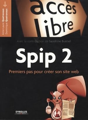 Seller image for Spip 2 : Premiers pas pour cr?er son site web - Anne-Laure Quatravaux for sale by Book Hmisphres