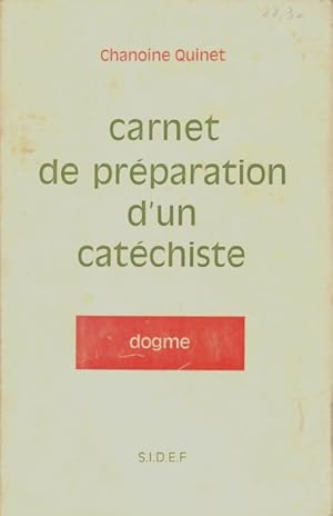 Carnet de pr paration d'un cat chiste : Dogme - Chanoine Quinet