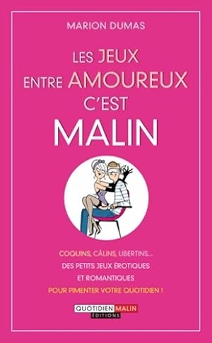 Les jeux entre amoureux c'est malin - Marion Dumas