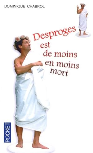 Image du vendeur pour Desproges est de moins en moins mort - Dominique Chabrol mis en vente par Book Hmisphres