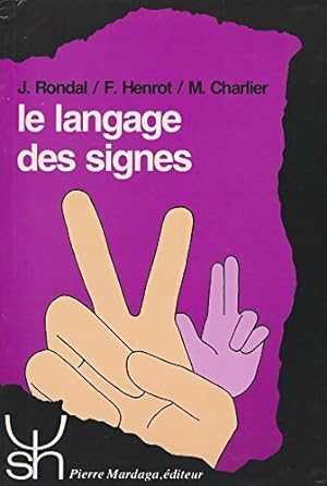 Image du vendeur pour Le langage des signes - J. Rondal mis en vente par Book Hmisphres