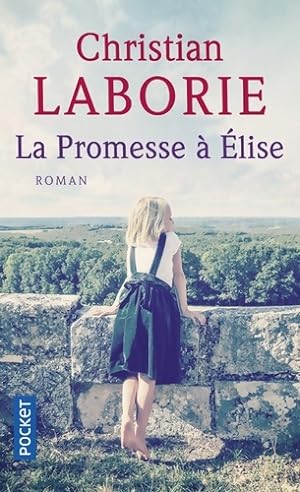 La promesse ? Elise - Christian Laborie