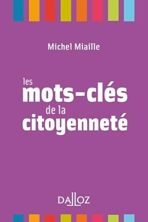 Les mots-cl s de la citoyennet  - Michel Miaille