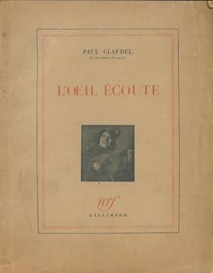 L'oeil ?coute - Paul Claudel