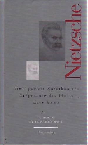 Image du vendeur pour Ainsi parlait Zarathoustra / Cr?puscule des idoles / Ecce homo - Friedrich Nietzsche mis en vente par Book Hmisphres