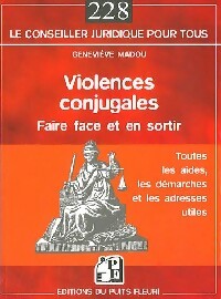 Violences conjugales : Faire face et en sortir - Genevi?ve Madou