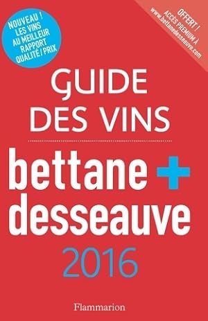 Guide des vins Bettane et Desseauve 2016 - Michel Bettane