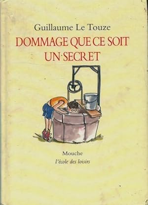 Imagen del vendedor de Dommage que ce soit un secret - Le Touze a la venta por Book Hmisphres