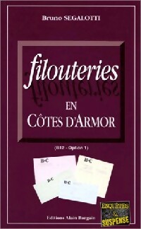 Seller image for Filouteries en C?tes-d'Armor - Bruno S?galotti for sale by Book Hmisphres