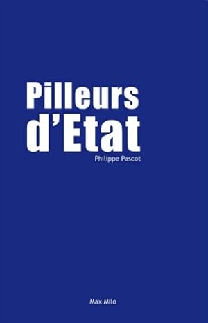 Immagine del venditore per Pilleurs d'Etat - Philippe Pascot venduto da Book Hmisphres