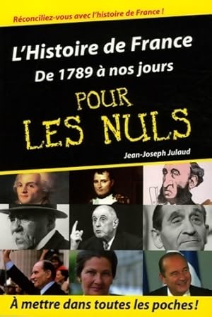 L'histoire de France pour les nuls Tome II : De 1789 ? nos jours - Jean-Joseph Julaud