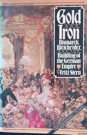 Bild des Verkufers fr Gold and Iron: Bismark, Bleichroder, and the Building of the German Empire zum Verkauf von Klondyke