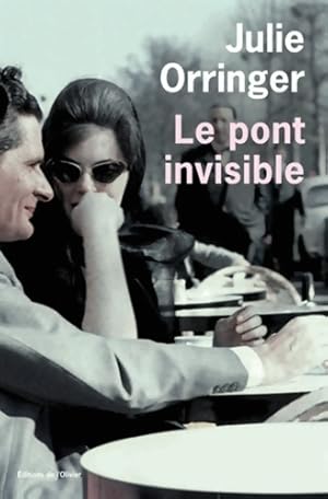 Bild des Verkufers fr Le pont invisible - Julie Orringer zum Verkauf von Book Hmisphres