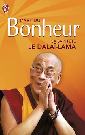 Bild des Verkufers fr L'art du bonheur - Sa Saintet? Le Dala?-lama (xiv?) [tenzin Gyatso] zum Verkauf von Book Hmisphres