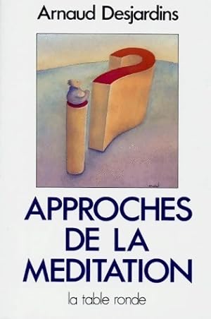 Image du vendeur pour Approches de la m?ditation - Arnaud Desjardins mis en vente par Book Hmisphres