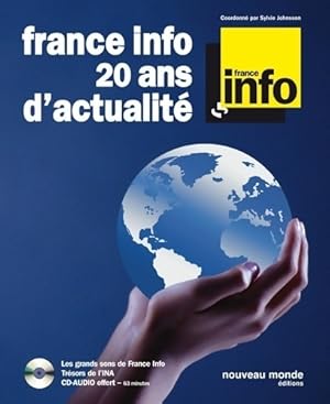 France info 20 ans d'actualit? (cd inclus) - Sylvie Johnsson