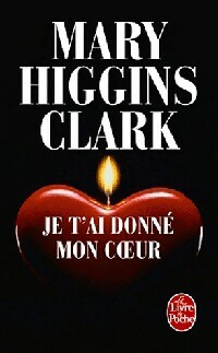 Seller image for Je t'ai donn? mon coeur - Mary Higgins Clark for sale by Book Hmisphres