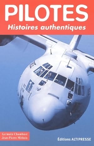 Pilotes : Histoires authentiques - Germain Chambost