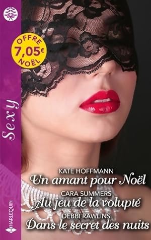 Seller image for Un amant pour No?l - Au jeu de la volupt? - Dans le secret des nuits - Kate Hoffmann for sale by Book Hmisphres