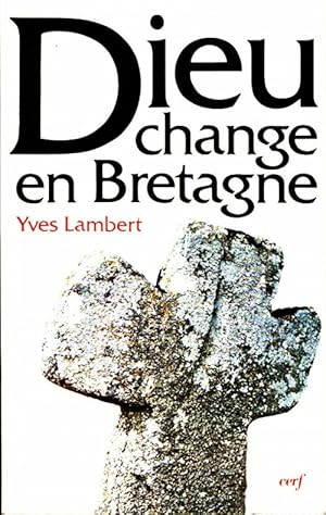 Dieu change en Bretagne - Yves Lambert