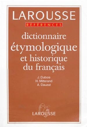 Dictionnaire  tymologique et historique de la langue fran aise - J. Mitterand