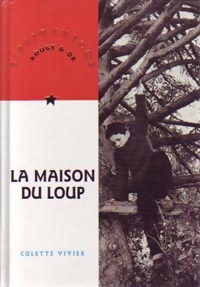 Bild des Verkufers fr La maison du loup - Colette Vivier zum Verkauf von Book Hmisphres