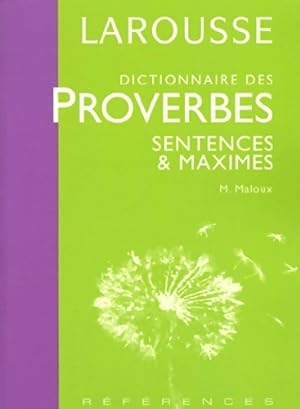 Dictionnaire des proverbes sentences et maximes - Maurice Maloux