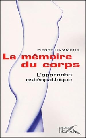 Image du vendeur pour m?moire corps l'approche oste - Pierre Hammond mis en vente par Book Hmisphres