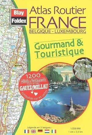 Atlas routier France Belgique Luxembourg gourmand & touristique - Collectif