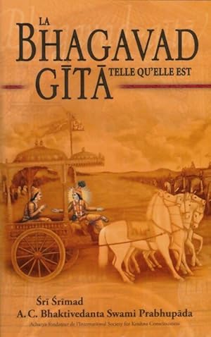 Bhagavad-G t  telle qu'elle est - Sri Srimad A. C. Bhaktivedanta Swami Prabhhupada