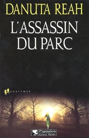 Image du vendeur pour L'assassin du parc - Danuta Reah mis en vente par Book Hmisphres