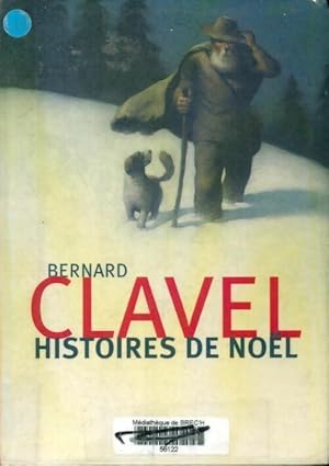 Histoires de No?l - Bernard Clavel