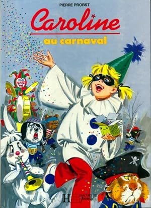 Seller image for Caroline au carnaval - Pierre Probst for sale by Book Hmisphres