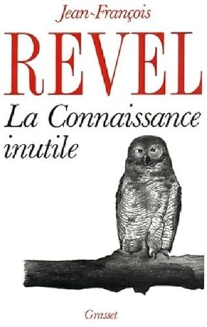 Seller image for La connaissance inutile - Jean-Fran?ois Revel for sale by Book Hmisphres