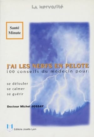 La Nervosite. Se Defouler Se Calmer Se gu?rir - Michel Jossay