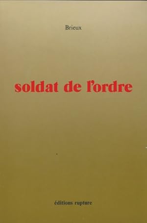 Soldat de l'ordre - Brieux