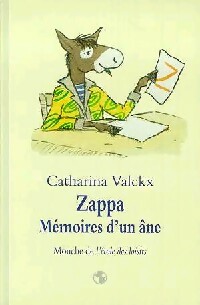 Image du vendeur pour Zappa, m?moires d'un ?ne - Catharina Valckx mis en vente par Book Hmisphres