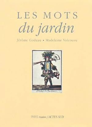 Les mots du jardin - Godeau