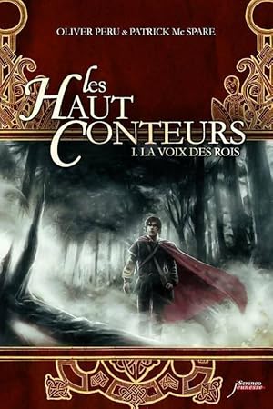 Les Hauts conteurs Tome I : La voix des rois - Oliver Peru