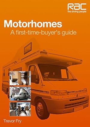 Bild des Verkufers fr Motorhomes: A first-time-buyer's guide - RAC Handbook zum Verkauf von WeBuyBooks