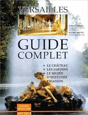 Versailles. Guide complet - Simone Hoog