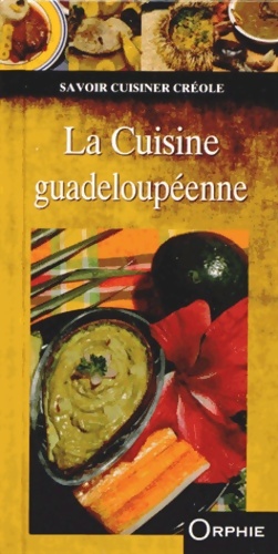 Image du vendeur pour La cuisine guadeloup?enne - Orphie mis en vente par Book Hmisphres