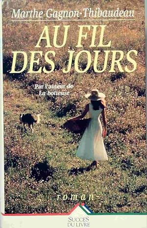 Bild des Verkufers fr Au fil des jours - Marthe Gagnon-Thibaudeau zum Verkauf von Book Hmisphres